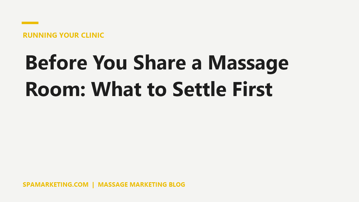Before You Share a Massage Room: What to Settle First