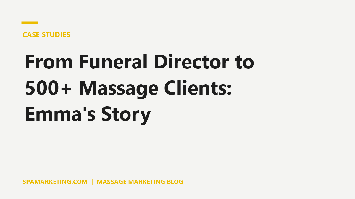 From Funeral Director to 500+ Massage Clients: Emma’s Story