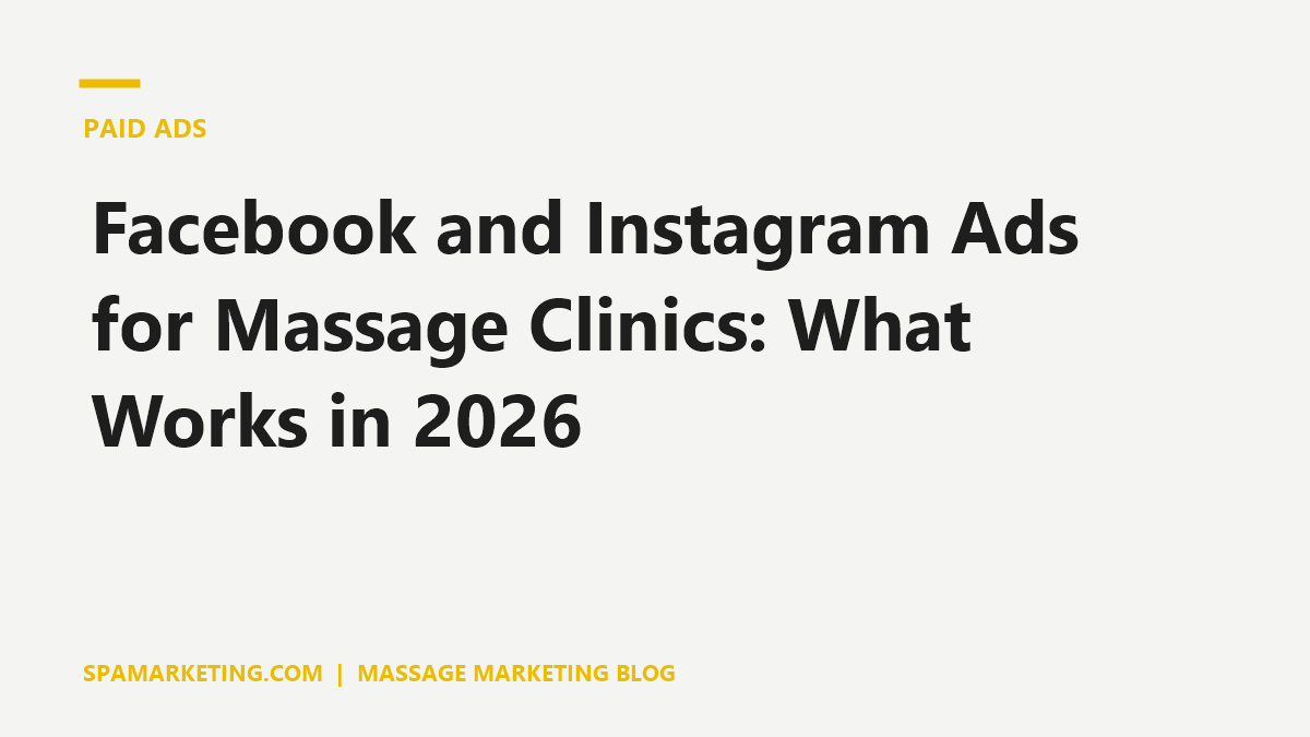 Facebook and Instagram Ads for Massage Clinics: What Works in 2026