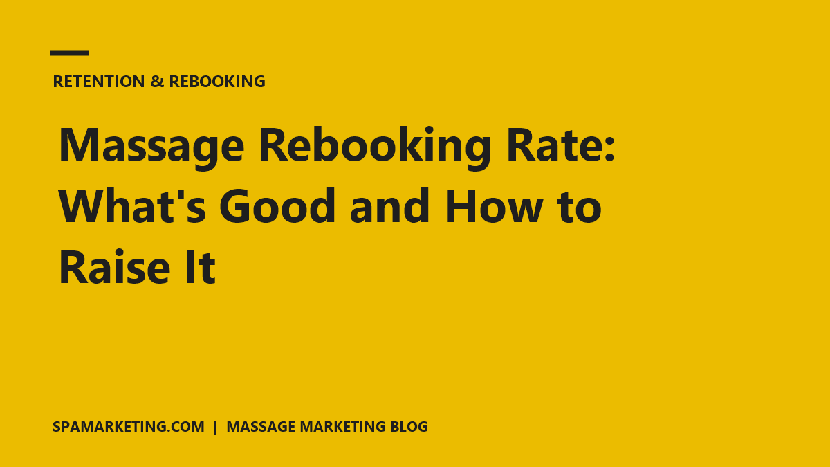 Massage Rebooking Rate: What’s Good and How to Raise It