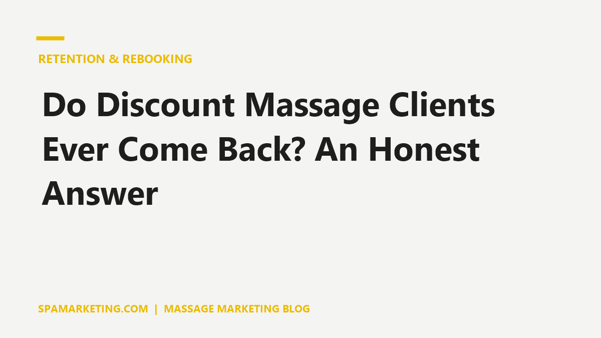 Do Discount Massage Clients Ever Come Back? An Honest Answer