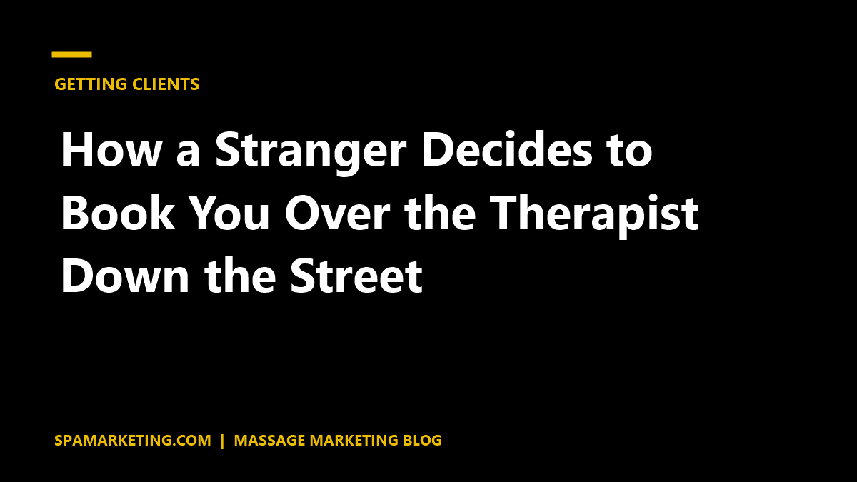 How a Stranger Decides to Book You Over the Therapist Down the Street